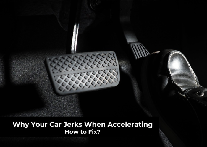 Reasons Your Car Jerks While Accelerating & How to Fix It